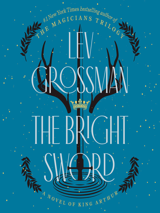 Title details for The Bright Sword by Lev Grossman - Wait list